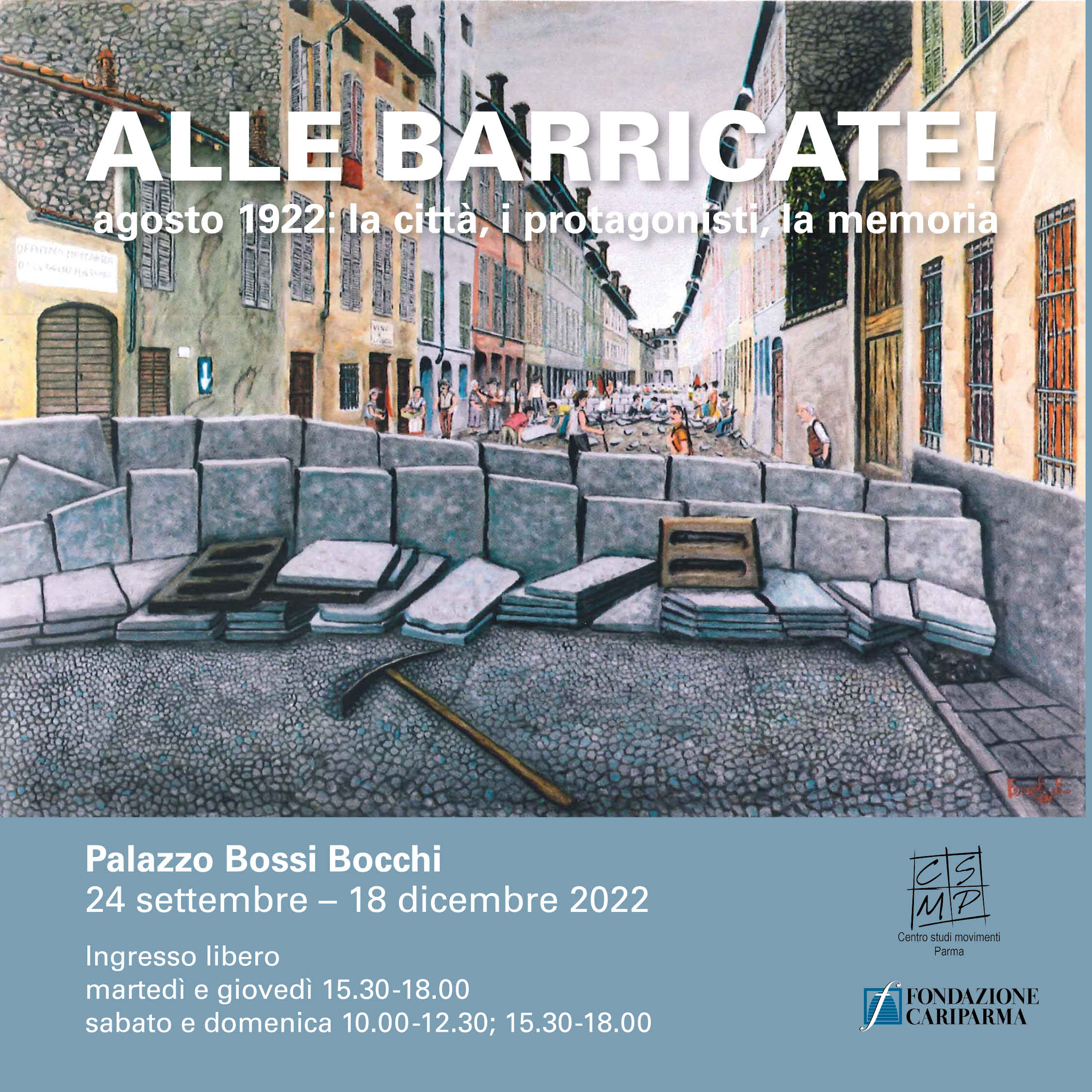 Alle Barricate! Agosto 2022: la città, i protagonisti, la memoria - Palazzo bossi Bocchi, 24 settembre - 18 dicembre 2022. Ingresso libero. Martedì e giovedì 15.30-18.00, sabato e domenica 10.00-12.30; 15.30-18.00